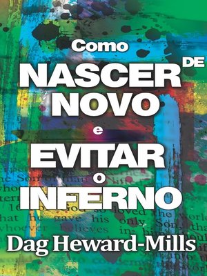 cover image of Como Nascer De Novo E Evitar O Inferno